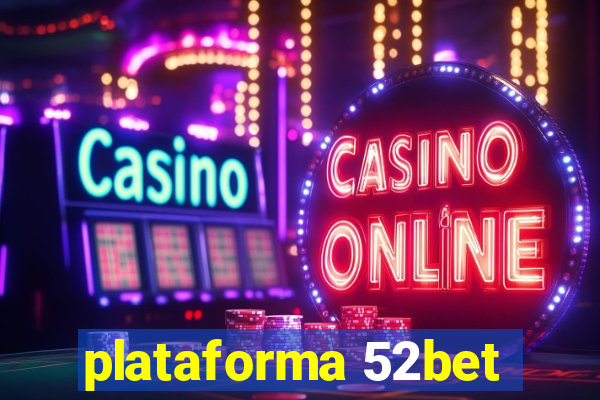 plataforma 52bet